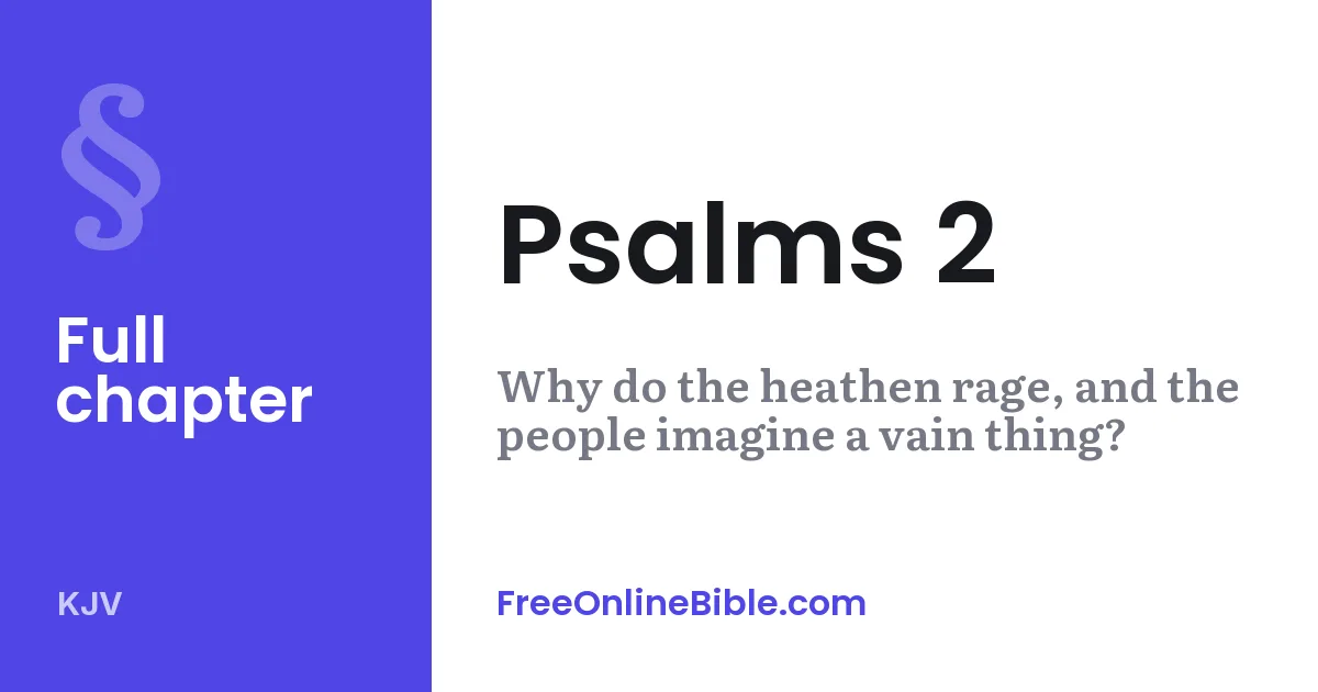 Scriptural Inheritance Psalms 2 — KJV | Free Online Bible